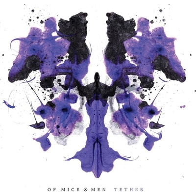 OF MICE & MEN - TETHER LP