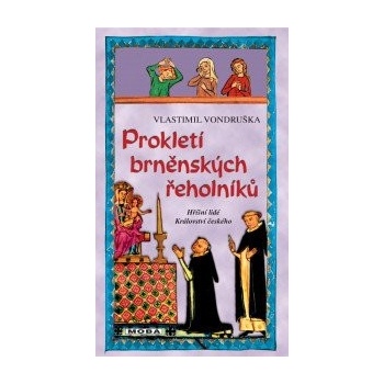 Prokletí brněnských řeholníků / 3. vydání, Vlastimil Vondruška