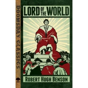 Lord of the World | Robert Hugh Benson (ISBN: 9780486803814)