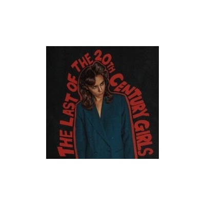 The Last of the 20th Century Girls - Findlay LP