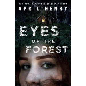 Eyes of the Forest | April Henry (ISBN: 9781250833242)