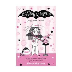 Isadora Moon Juega a Ser Doctora / Isadora Moon Helps Out | Muncaster, Harriet (ISBN: 9786073862141)