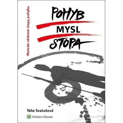 Pohyb/mysl/stopa - Táňa Svatošová