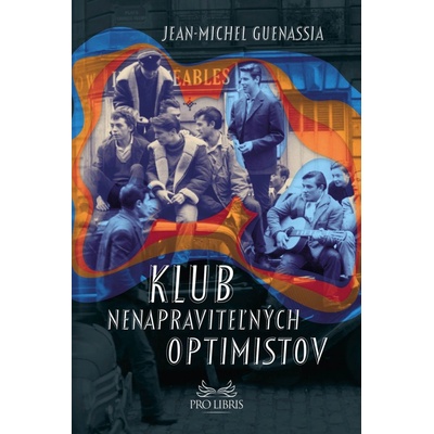 Klub nenapraviteľných optimistov - Jean-Michel Guenassia SK