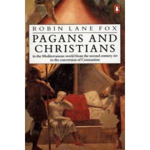 Pagans and Christians | Robin Lane Fox (2006)
