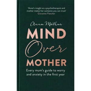 Mind Over Mother | Anna Mathur (ISBN: 9780349425429)