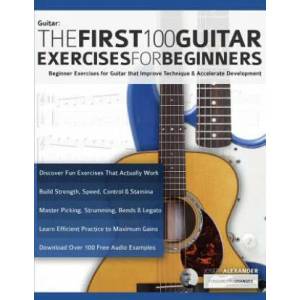 First 100 Guitar Exercises for Beginners | Alexander Joseph Alexander (ISBN: 9781789330229)