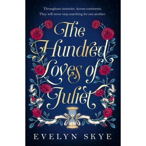 The Hundred Loves of Juliet | Evelyn Skye (ISBN: 9781035400362)