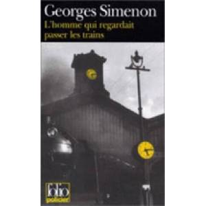 L' homme qui regardait passer les trains | Georges Simenon (ISBN: 9782070408368)
