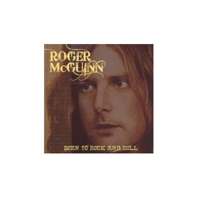 Roger McGuinn - Born To Rock And Roll