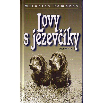 Lovy s jezevčíky - Miroslav Pomezný