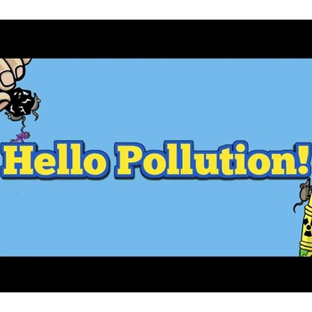 Hello Pollution!