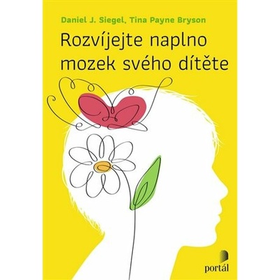 Rozvíjejte naplno mozek svého dítěte: Praktický průvodce pro rodiče