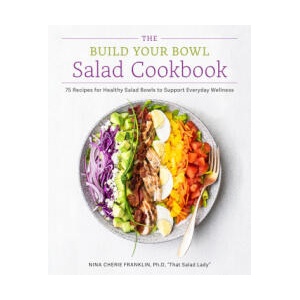 The Build Your Bowl Salad Cookbook | Franklin, Nina Cherie (ISBN: 9780760396773)
