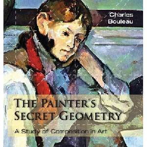 Painter's Secret Geometry | Charles Bouleau (ISBN: 9781626549272)