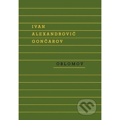 Oblomov - Alexandrovič Gončarov Ivan