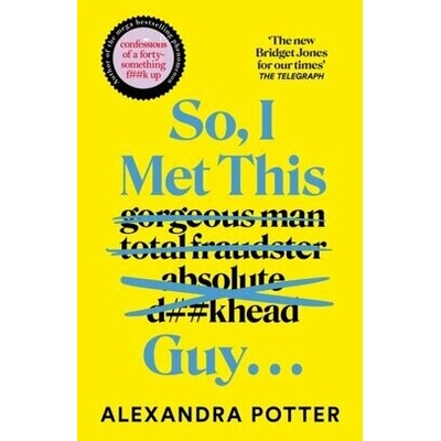 So, I Met This Guy - Alexandra Potter