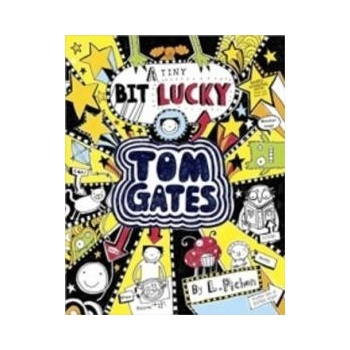 A Tiny Bit Lucky Tom Gates Liz Pichon
