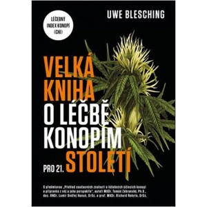 Velká kniha o léčbě konopím pro 21. století | Uwe Blesching (2018)