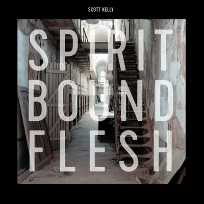 Scott Kelly - Spirit Bound Flesh (Limited Edition) LP