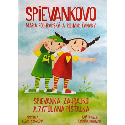 Spievanka, Zahrajko a zatúlaná píšťalka - Alžbeta Skalová
