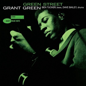 Grant Green - Green Street (180 g) (LP) (0602455242631)