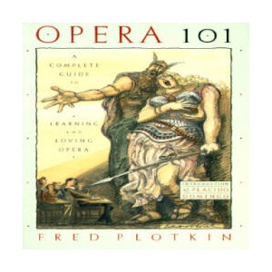 Complete Guide to Learning and Loving Opera | Fred Plotkin (ISBN: 9780786880256)