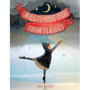 Waltz of the Snowflakes | Elly MacKay (ISBN: 9780762453382)