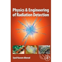 Physics and Engineering of Radiation Detection - Syed Naeem Ahmed