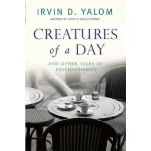 Creatures of a Day | Irvin D. Yalom (2015)
