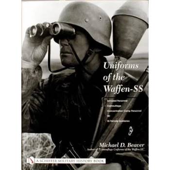 Image 1 of Uniforms of the Waffen-SS: Vol 3: Armored Personnel - Camouflage - Concentration Camp Personnel - SD - SS Female Auxiliaries | Michael D. Beaver