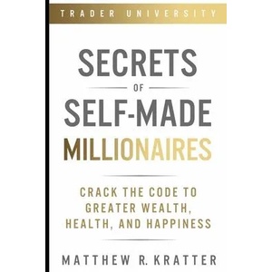 Secrets of Self-Made Millionaires | Matthew R. Kratter (ISBN: 9781707888627)
