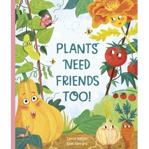 Plants Need Friends Too! | Jamie Walton (ISBN: 9781805704249)