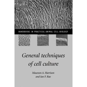 General Techniques of Cell Culture | Harrison, Maureen A. (ISBN: 9780521574969)