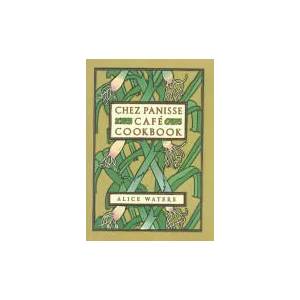 Chez Panisse Cafe Cookbook (ISBN: 9780060175832)