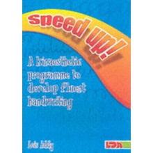Speed Up! - a Kinaesthetic Programme to Develop Fluent Handwriting (Addy Lois)
