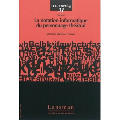 LA NOTATION INFORMATIQUE DU PERSONNAGE THEATRAL | MARTINEZ