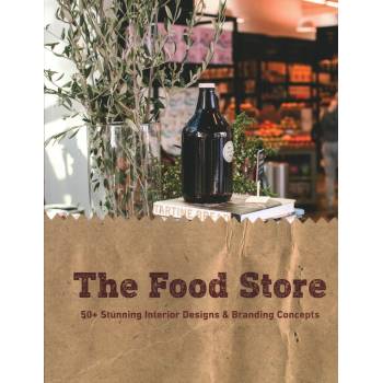 The Food Store: 50+ Stunning Interior Designs & Branding Concepts - Paolo Emilio Bellisario