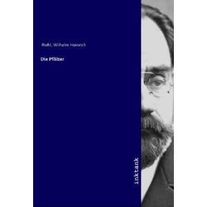 Die Pfalzer | Wilhelm Heinrich Riehl (ISBN: 9783747717936)