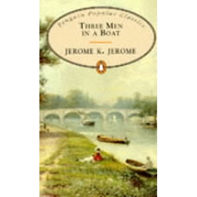 Three Men in a Boat Penguin Popular Classics - J. K. Jerome