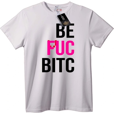 NOONEBRAND Тениска Be FUC BITC - 7XL, White