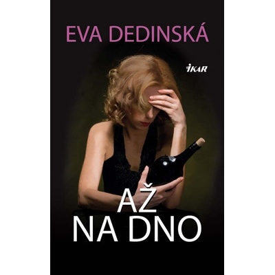 Až na dno - Eva Dedinská