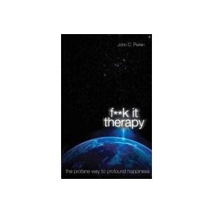 Fuck It Therapy | John C. Parkin (ISBN: 9781781800010)