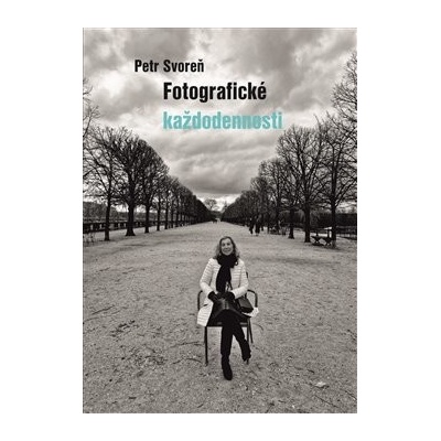 Fotografické každodennosti - Petr Svoreň