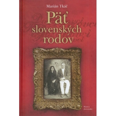 Päť slovenských rodov - Marián Tkáč