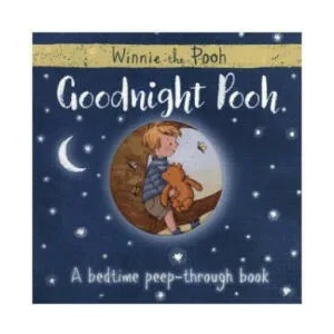 Winnie-the-Pooh: Goodnight Pooh A bedtime peep-through book | Egmont Publishing UK (ISBN: 9781405286183)