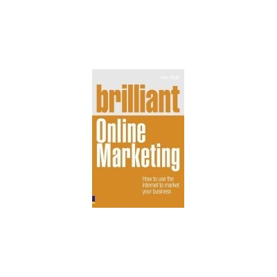 Brilliant Online Marketing - Blyth, Alex