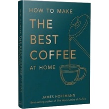 How To Make The Best Coffee At Home - James Hoffmann