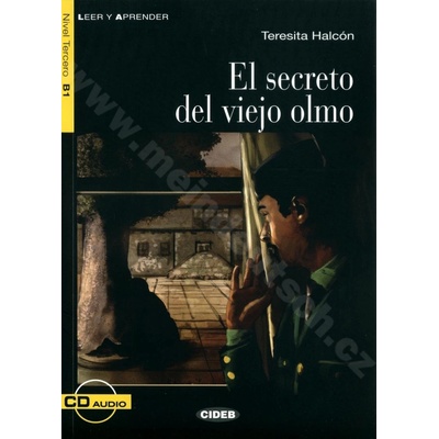 El secreto del viejo olmo zjednodušené čítanie B1 v španielčine CIDEB vr. CD zjednodušená četba B1 ve španělštině edice CIDEB vč. CD