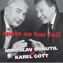 Spolu na kus řeči - Miroslav Donutil & Karel Gott